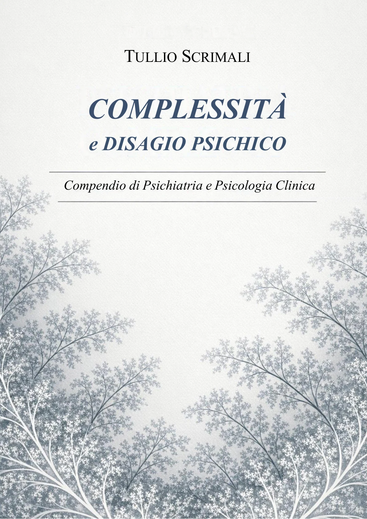Complessità e Disagio Psichico - Tullio Scrimali