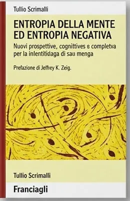 Entropia della mente ed entropia negativa - Tullio Scrimali